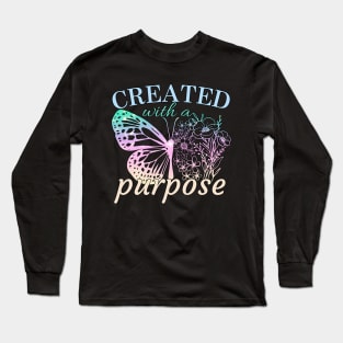 Created With A Purpose Long Sleeve T-Shirt